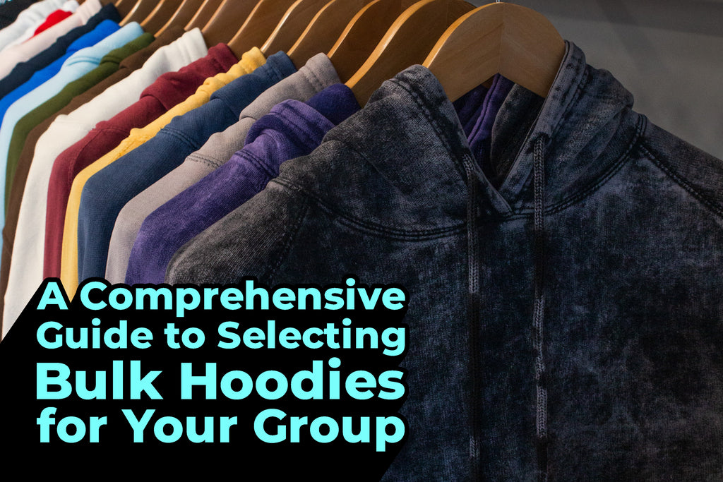A Comprehensive Guide to Selecting Bulk Hoodies for Your Group