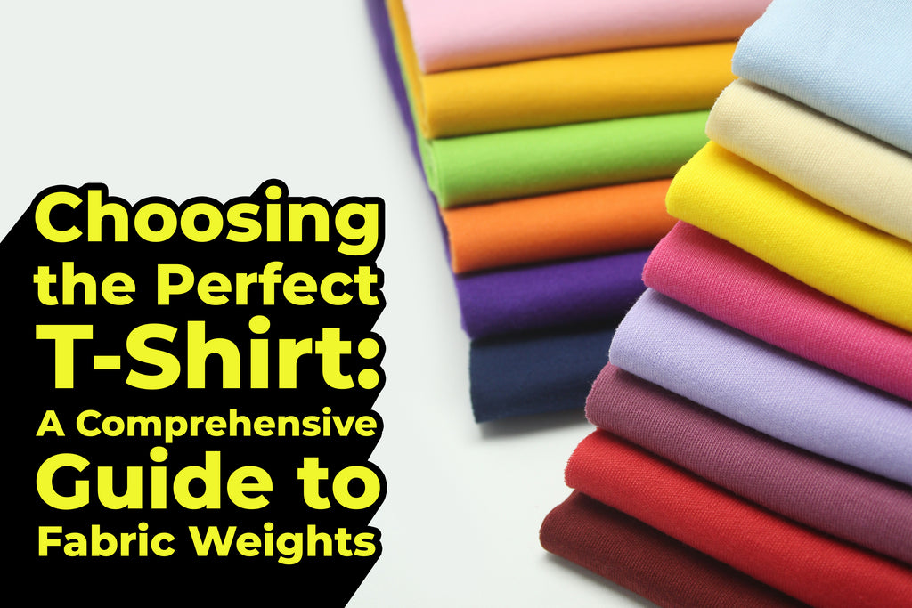 Choosing the Perfect T-Shirt: A Comprehensive Guide to Fabric Weights