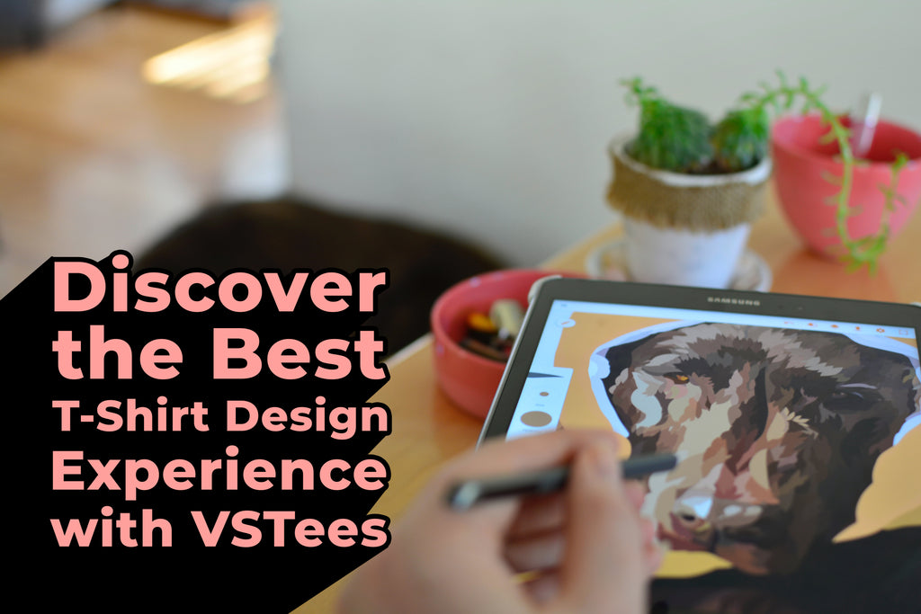 Discover the Best T-Shirt Design Experience with VSTees