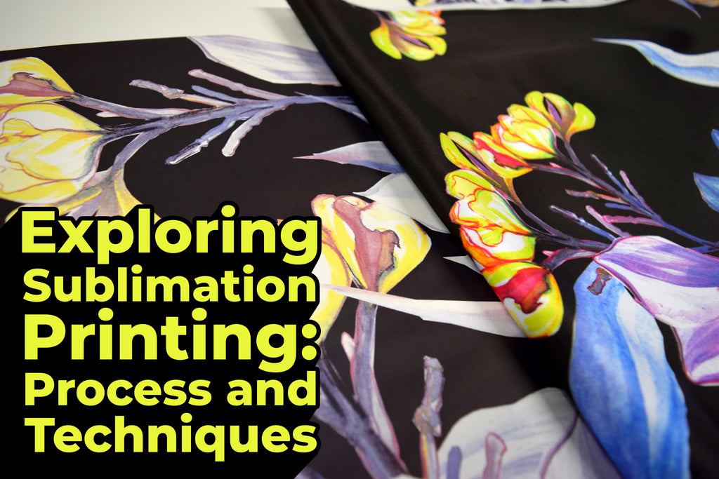 Exploring Sublimation Printing: Process and Techniques