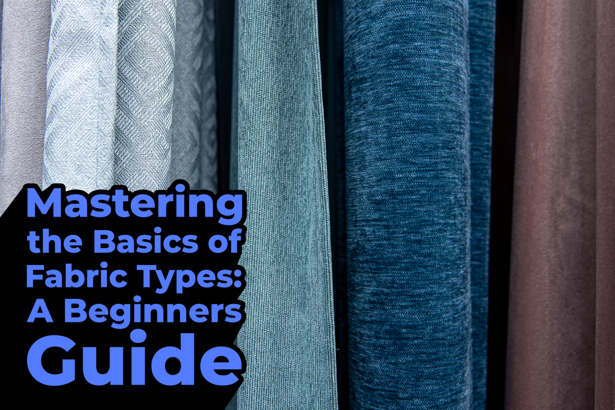 Mastering the Basics of Fabric Types: A Beginner's Guide – V.S. Tees™
