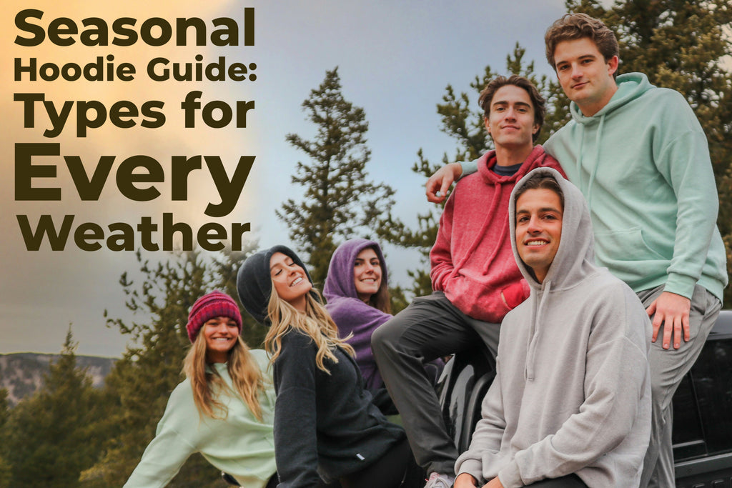 Seasonal Hoodie Guide: Types for Every Weather