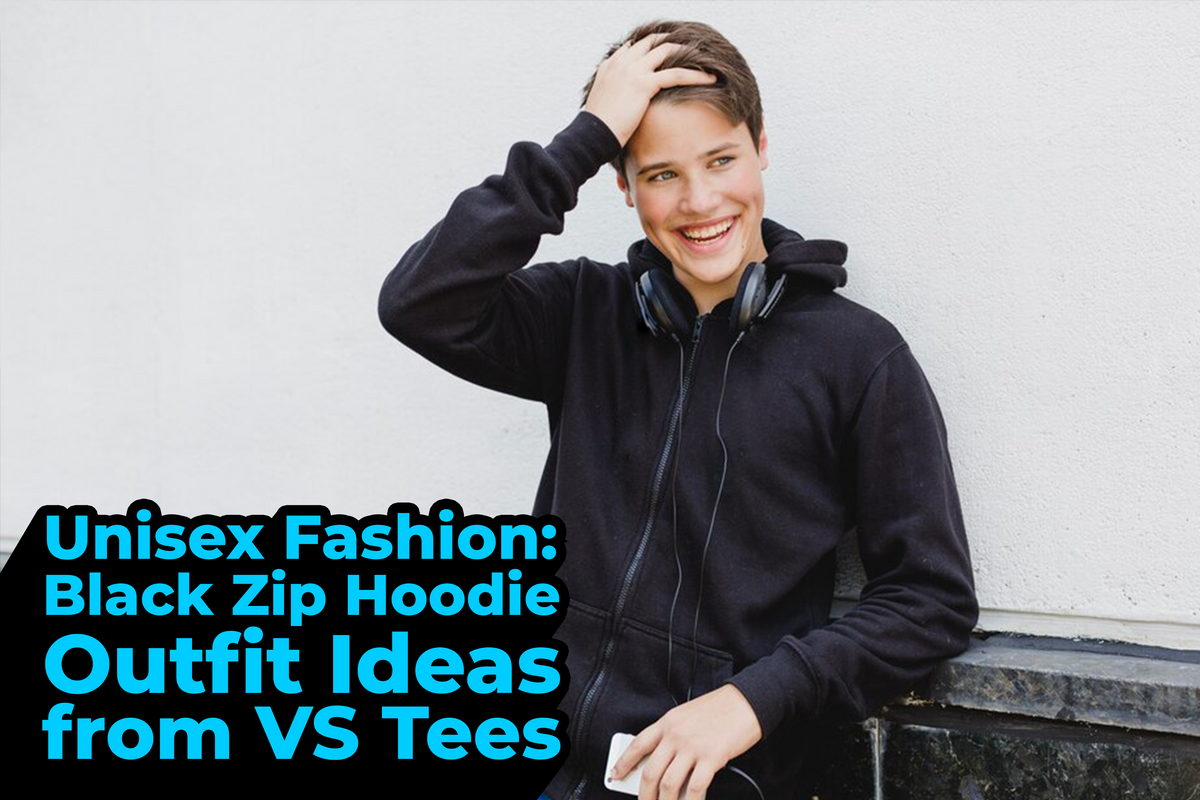 Unisex Fashion Black Zip Hoodie Outfit Ideas from VS Tees V.S. Tees