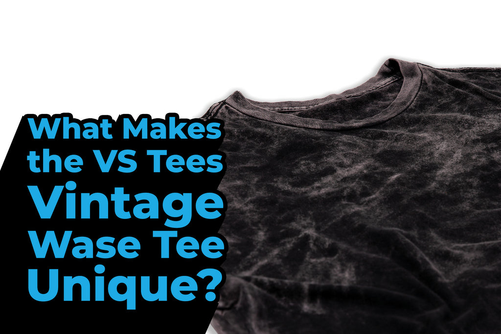 What Makes the VS Tees Vintage Wash Tee Unique