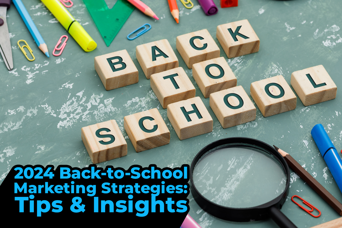 2024 Back-to-School Marketing Strategies: Tips & Insights – V.S. Tees™