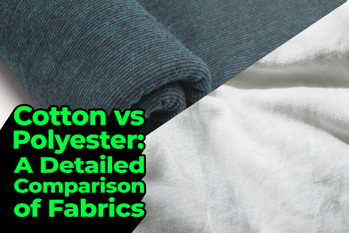 Cotton vs Polyester A Detailed Comparison of Fabrics V.S. Tees™