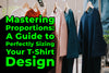 Mastering Proportions: A Guide to Perfectly Sizing Your T-Shirt Design