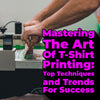 Mastering The Art Of T-Shirt Printing: Top Techniques and Trends For Success
