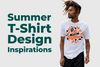 Summer T-Shirt Design Inspirations