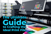 The Ultimate Guide to Crafting the Ideal Print File