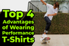 Top 4 Advantages of Wearing Performance T-Shirts