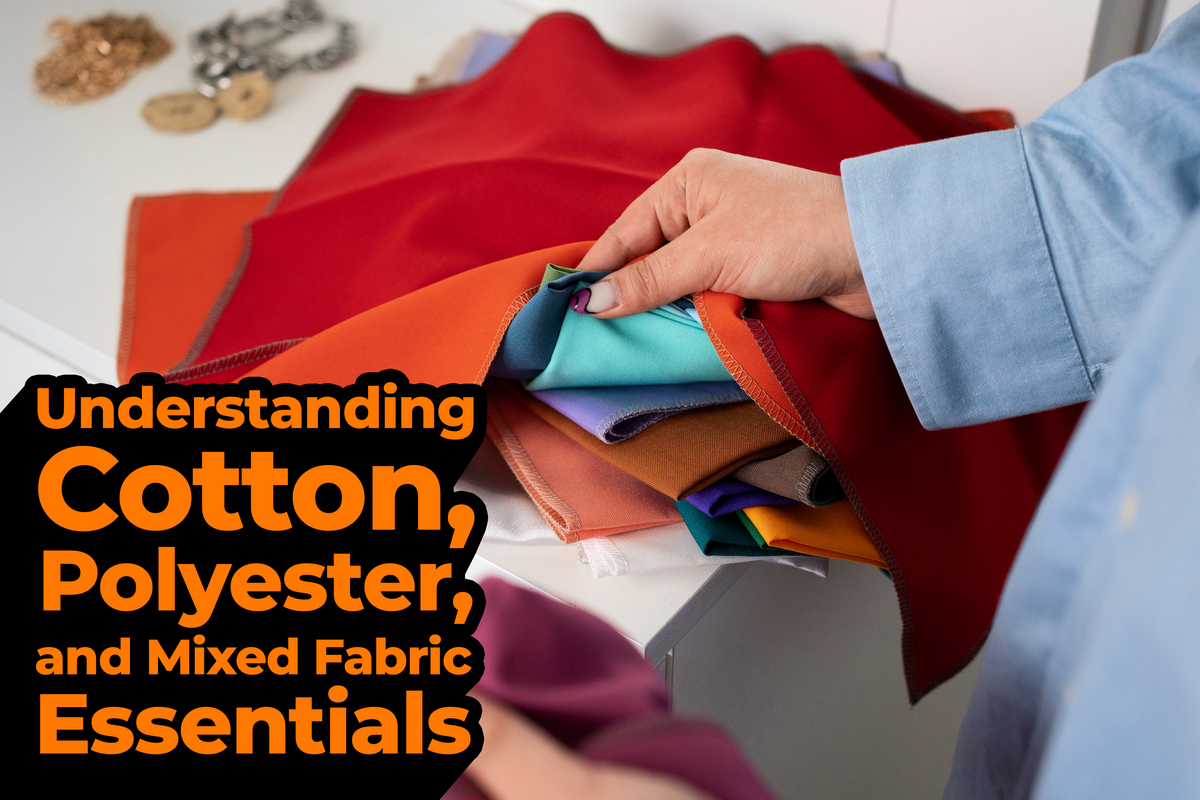 Understanding Cotton, Polyester, and Mixed Fabric Essentials – VS Tees